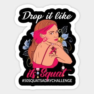 Drop it like its Squat..50 squats a day challenge Sticker